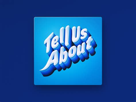 Tell Us About — Podcast Cover By Matt Worde On Dribbble
