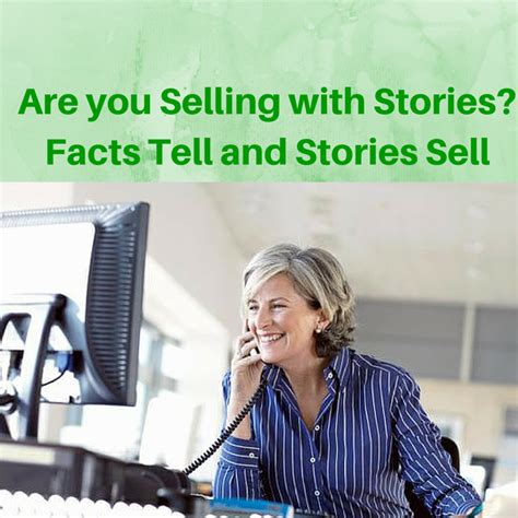 Are you Selling with Stories? Facts Tell and Stories Sell
