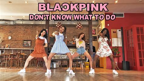 Don't know what to do• album: EAST2WEST BLACKPINK - 'Don't Know What To Do' Dance ...
