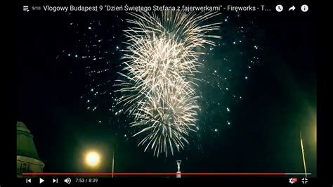 Vasárnap tűzijáték lesz minden nagyobb városban. Vlogowy Budapest 9 "Dzień Świętego Stefana z fajerwerkami ...