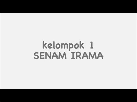SENAM IRAMA KELOMPOK 1 KELAS X 10 YouTube