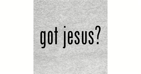 Got Jesus Jesus T Shirt Teepublic