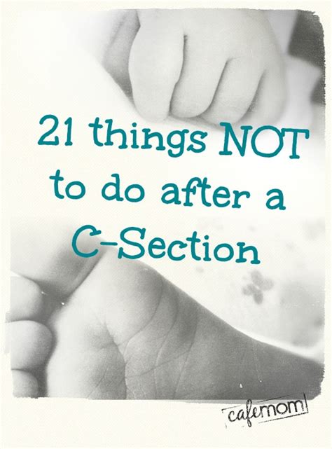 Best gifts for mom after c section. 21 Things Not to Do After a C-Section | See best ideas ...