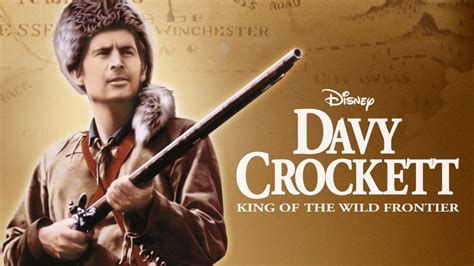 Watch Davy Crockett King Of The Wild Frontier Full Movie Disney