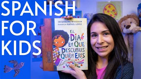 Learn Spanish For Kids The Day You Begin El Día En Que Descubres