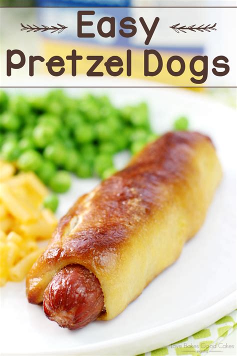 Homemade soft pretzel dog recipe. Easy Pretzel Dogs - Love Bakes Good Cakes | Pretzel dogs, Hot dog recipes, Dog recipes
