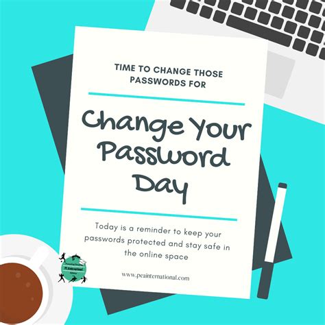 February The 1st Is Change Your Password Day The More Processes And