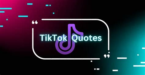 Top Trendy Tiktok Quotes For Inspiration