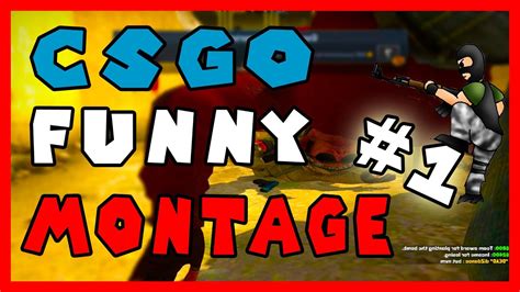 Counter Strike Funny Montage 1 Youtube