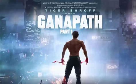 Ganapath Teaser Out Tiger Shroff Promises A Larger Than Life