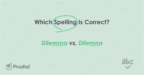Spelling Tips Dilemma Or Dilemna Proofeds Writing Tips