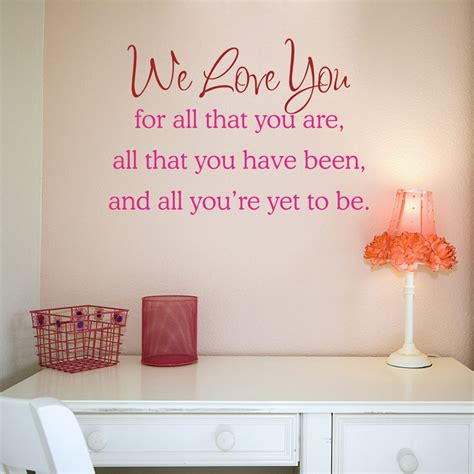 We Love You For All That You Are Quote Motivation Wall Decals