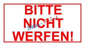 Am f bitte nicht rühren, bitte nicht schütteln e am bitte behalten und nicht vermitteln am f bitte bedenken, bitte nicht kränken e am niemals verschenken. WARN-HINWEISE VERSANDAUFKLEBER div. Texte rot 105x57mm