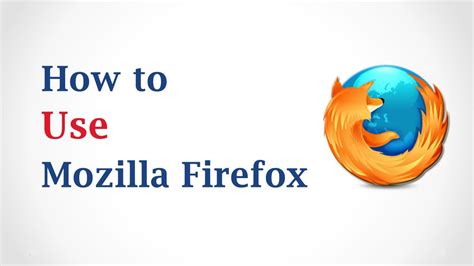 How To Use Mozilla Firefox Youtube