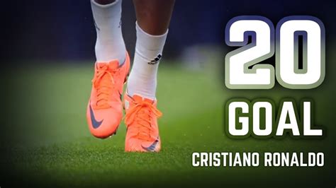 Cristiano Ronaldo 20 Best Goal Ever Youtube