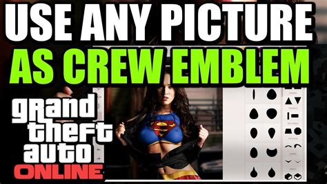 Gta 5 Online How To Change Your Crew Emblem Use Any Picture As Crew