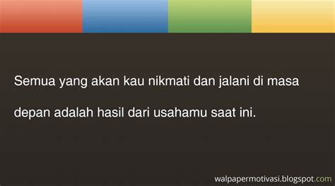 Gambar wallpaper motivasi : Yang akan kau jalani di masa depan adalah - Wallpaper Motivasi