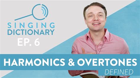 Harmonics And Overtones Definition What Are Harmonics Singing
