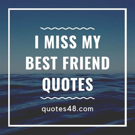 I Miss My Best Friend Quotes — Quotes48