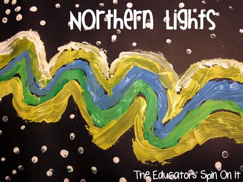 Exploring Northern Lights With Kids Through Art And Music The