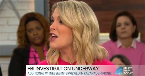Megyn Kelly Gets Heated With Legal Analyst Over Fbi Kavanaugh Probe Theyre Not Trying To