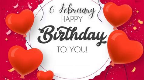 6 February Special Birthday Wishes Happy Birthday Song Youtube