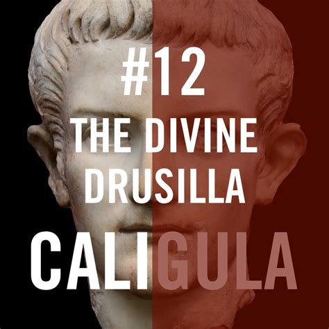 Caligula 12 The Divine Drusilla Life Of The Caesars