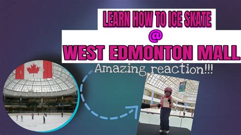 WEST EDMONTON MALL (ICE SKATING RINK) | LEARN HOW TO ICE SKATE | DANE'S