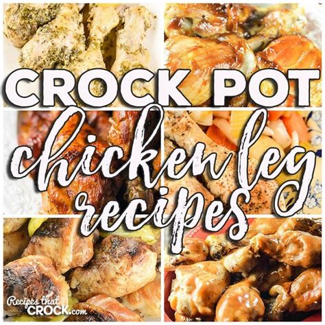 Pour mixture into slow cooker and stir to combine. Crock Pot Chicken Leg Recipes: Friday Favorites - Recipes ...