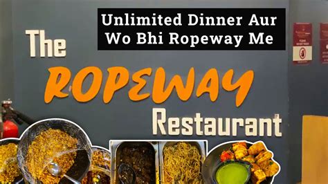 Surat Me Unlimited Dinner Aur Wo Bhi Ropeway Me Youtube