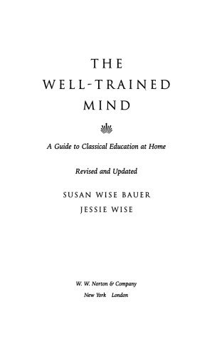 The Well Trained Mind A Guide To Classical Education At Home Pdf