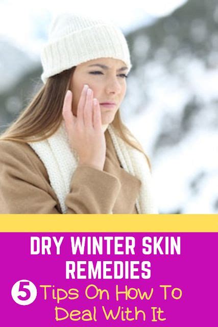 Dry Winter Skin Remedies 5 Tips On How To Deal With It