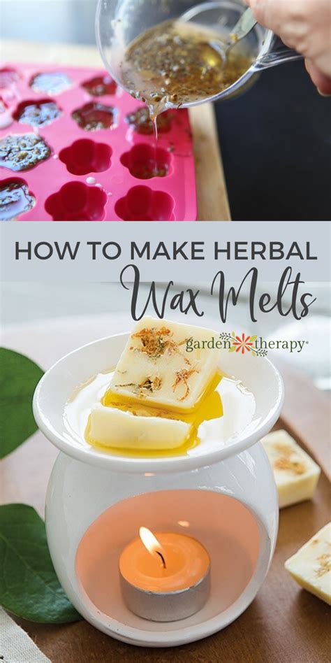 How To Make Wax Melts With Herbs And Natural Ingredients Garden Therapy