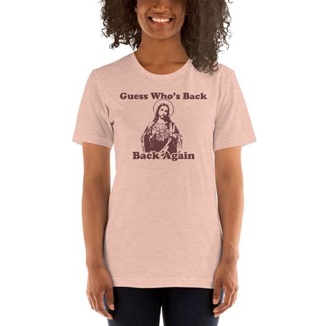 Guess Whos Back Jesus Shirt Funny Jesus T Shirt For Women Etsy