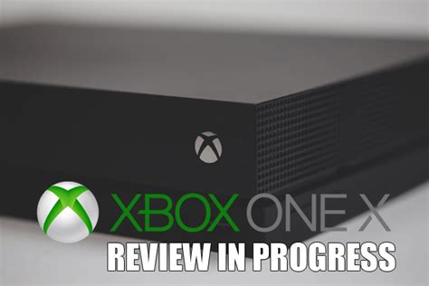 Xbox One X Review In Progress We The Nerdy