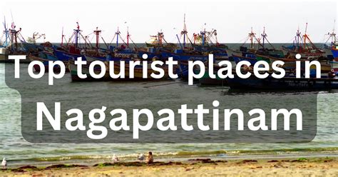 Top Tourist Places In Nagapattinam