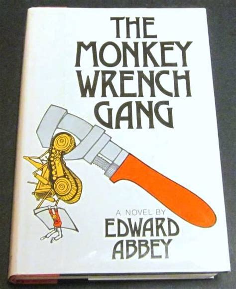 The Monkey Wrench Gang By Abbey Edward Good Hardcover 1975 1st