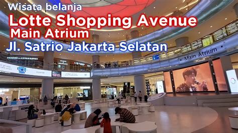 Lotte Shopping Avenue Main Atrium Mall Di Kuningan Jakarta Selatan