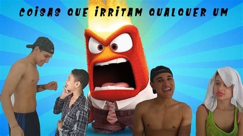 Coisas Que Irritam Qualquer Um Youtube