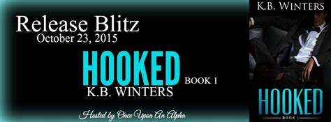 Release Blitz Hooked Book 1 By Kb Winters Once Upon An Alpha