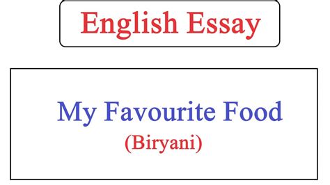 Write An Essay On My Favourite Food In English Essay Writing Youtube