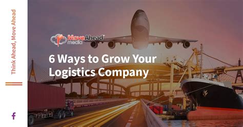 6 Ways To Grow Your Logistics Company Move Ahead Media Australia