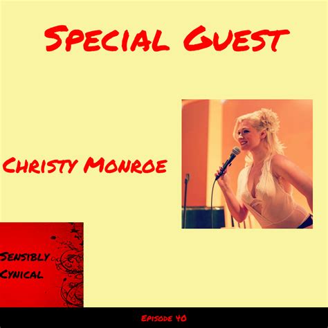 Sensibly Cynical Podcast Christy Monroe The Multi Talented Stripper