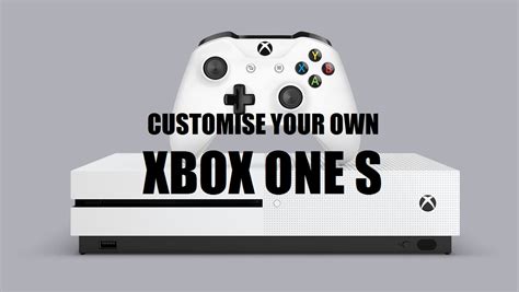 Customise Your Own Unique Xbox One S With Xbox Design Labs Youtube