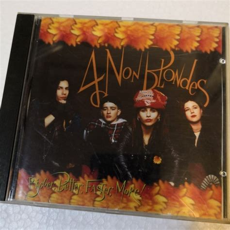 4 Non Blondes Bigger Better Faster More Hobbies And Toys Music