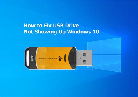 Fix Usb Flash Drive Not Showing Up In Windows 1087 6 Proven Ways 2022