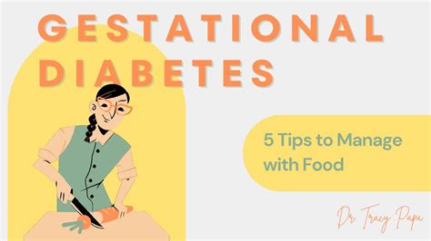 Tips To Manage Gestational Diabetes With Food Gestational Diabetes Meal Plan YouTube