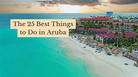 The 25 Best Things To Do In Aruba Activities Tours And More