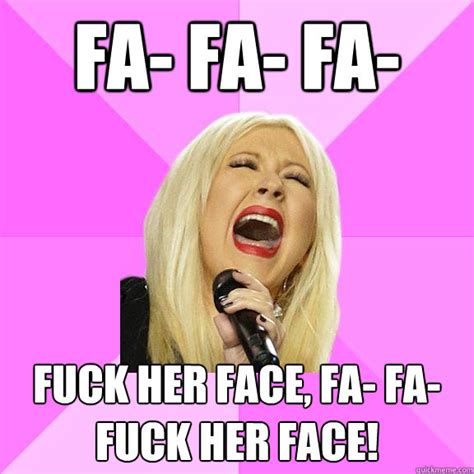 Fa Fa Fa Fuck Her Face Fa Fa Fuck Her Face Wrong Lyrics