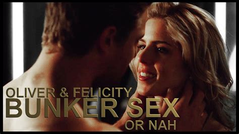 Oliver And Felicity Bunker Sex Or Nah Nsfw Youtube